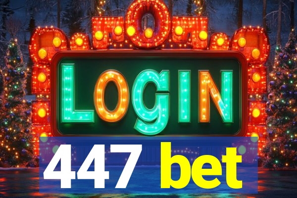 447 bet